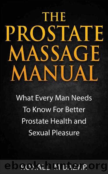 The prostate massage manual what every man needs to know. - Suzuki vz1500 boulevard m90 2009 onward bike repair manual.