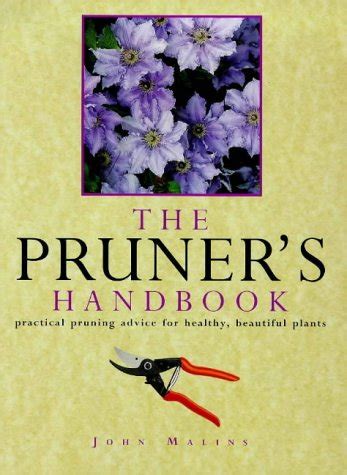 The pruners handbook practical pruning advice for healthy beautiful plants. - Manual of admitting orders and therapeutics 4e.