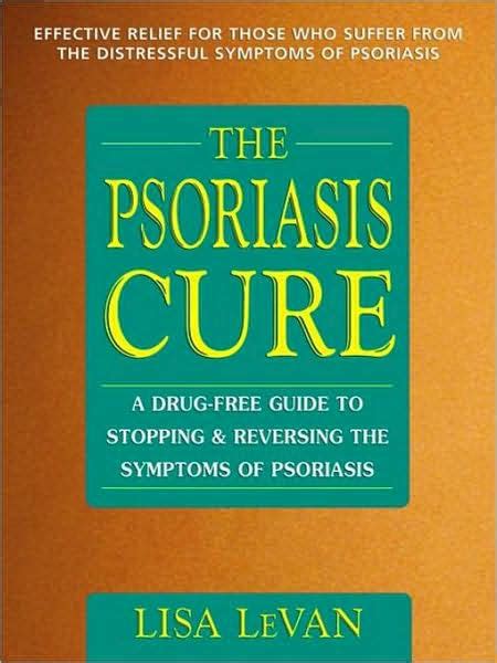 The psoriasis cure a drug free guide to stopping reversing the symptoms of psoriasis by lisa levan 1999 05. - Manuel de scie à ruban horizontale kalamazoo.