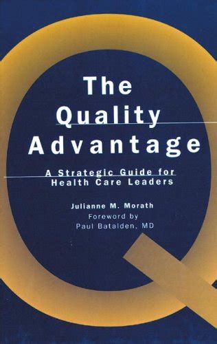 The quality advantage a strategic guide for health care leaders. - Z artlichste punkt im all: gedichte.