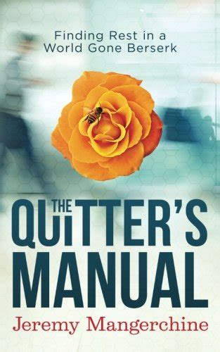 The quitters manual finding rest in a world gone berserk. - Adams and victoraposs manual of neurology.