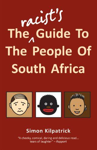 The racists guide to the people of south africa english edition. - Guia legal y financiera de las artes escenicas en espana manuales guias.