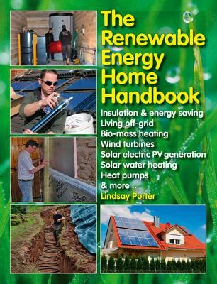 The renewable energy home handbook insulation energy saving living off. - Real estate development workbook and manual.