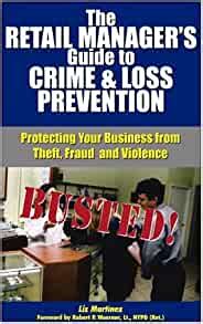 The retail manager s guide to crime loss prevention protecting. - Armed security g course study guide.