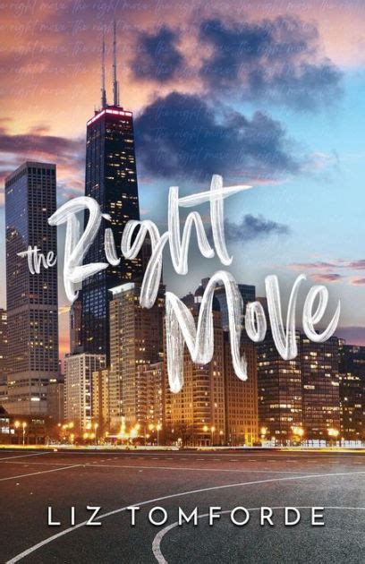 The right move book. “The Right Move” is the second novel in the “Windy City” series and was released in 2023. Indy is a distraction, that’s what she is. Ryan is the newest Captain of the Chicago Devils, an NBA team, and the very last thing that he needed this year was for Indy Ivers, his sister’s best friend, to move into his apartment. 