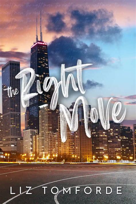 The Right Move (Windy City #2) by Liz Tomforde<br><br>RYAN <br> <br>She’s a distraction, that’s what she is. <br> <br>I’m the newest Captain of the Devils, Chicago’s NBA team, and the last thing I needed this year was for Indy Ivers, my sister’s best friend, to move into my apartment. She’s messy, emotional, …. 