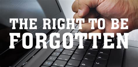 The right to be forgotten. The expression ‘the right to be forgotten’ entered the global human rights landscape during the twenty-first century. It emerged simultaneously and independently in various parts of the globe – Europe, South America and Asia. It is related to the idea of forgiveness, entitling an individual to ‘control’ her past on the Internet in ... 