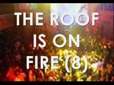 The roof is on fire. Things To Know About The roof is on fire. 