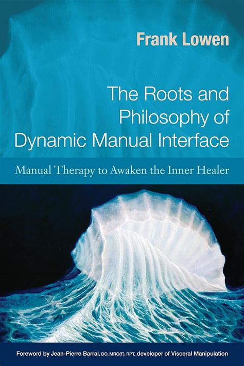 The roots and philosophy of dynamic manual interface manual therapy to awaken the inner healer. - Révolution en afrique, problèmes et perspectives..
