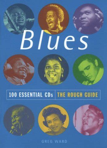 The rough guide to blues 100 essential cds rough guide. - Handbuch zur aufbewahrung von unterlagen von casbo.