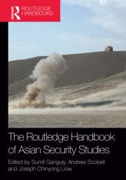 The routledge handbook of asian security studies by sumit ganguly. - Qué fué y qué es el peronismo..