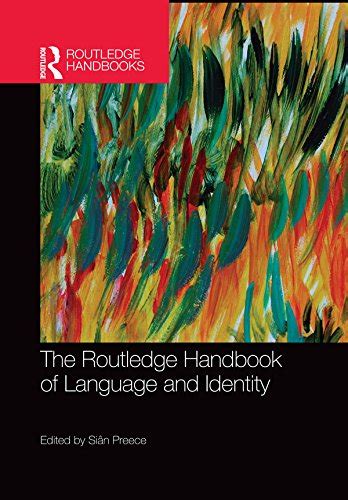 The routledge handbook of language and identity by sian preece. - Guida allo studio di rinforzo scientifico.