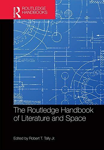 The routledge handbook of literature and space by robert t tally jr. - Toyota carina e 1 6 16v manual.
