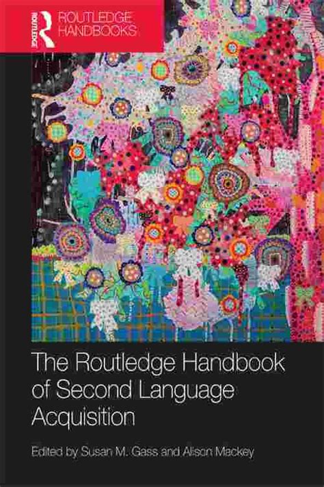 The routledge handbook of second language acquisition by susan m gass. - La noche de los guerreros ninjas.
