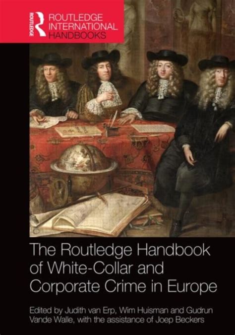 The routledge handbook of white collar and corporate crime in europe. - Als een dauwdrop is het leven.
