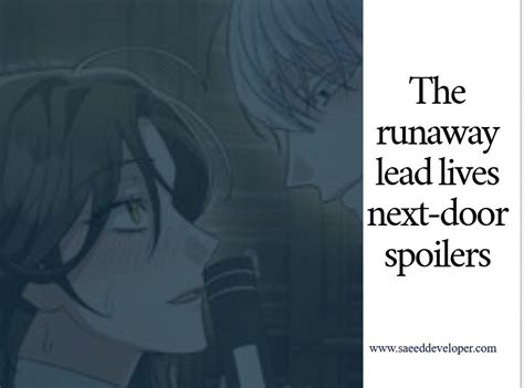 The runaway lead lives next door spoiler. Chapter 24. The Runaway Lead Lives Next Door Seina Rohill is a D-class hunter making a living off of killing monstrous fiends—or so she thought. In actuality, she’s become. 