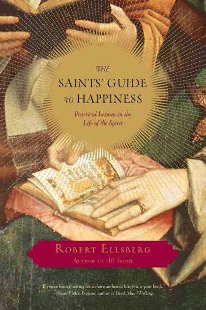 The saints guide to happiness practical lessons in the life of the spirit. - Fantastic five math gunnells publishing 85.