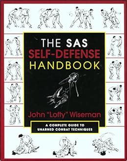 The sas self defense handbook a complete guide to unarmed combat techniques by wiseman john lofty 2000 paperback. - Crédito informal en bogotá, cali y medellín..