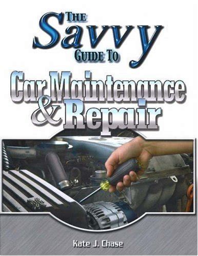 The savvy guide to car maintenance and repair by kate j chase. - Solutions manual for silberberg chemistry 4th edition.