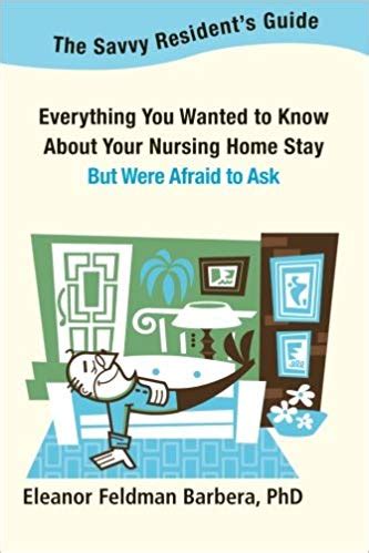 The savvy residentaeurtms guide everything you wanted to know about your nursing home stay but were afraid to ask. - Cook county chicago law enforcement study guide.