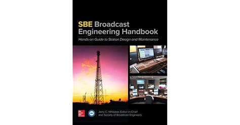The sbe broadcast engineering handbook by jerry whitaker. - The core test wrapper handbook rationale and application of ieee std 1500 1st edition.