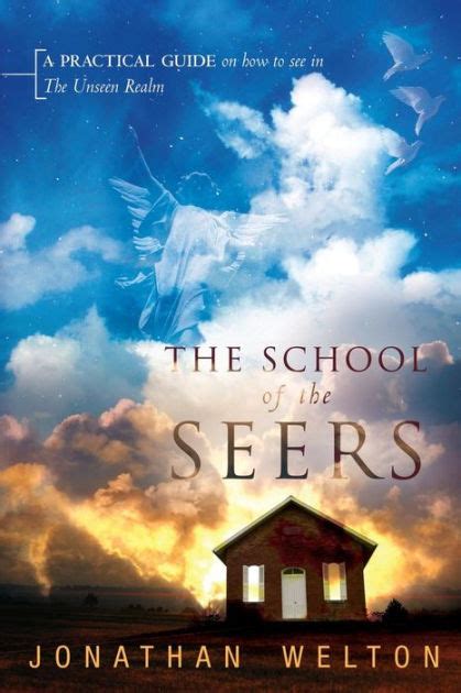 The school of the seers a practical guide on how to see in the unseen realm. - El gran valor oculto de cada hombre.