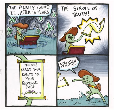 The scroll of truth meme template. The "Brainy Memes" Facebook page gathers posts and content that might give you big brain energy and entertain you at the same time. The post This Page Is Dedicated To Funny And Relatable Memes ... 