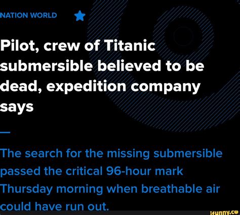 The search for the missing Titanic submersible passes the critical 96-hour mark for oxygen supply