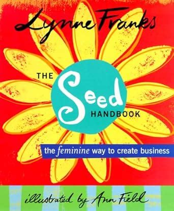 The seed handbook the feminine way to create business. - Human anatomy laboratory manual and study guide by gene a gushansky.