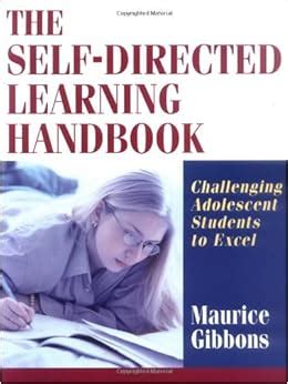 The self directed learning handbook challenging adolescent students to excel. - La  terra delle quattro giustizie ....