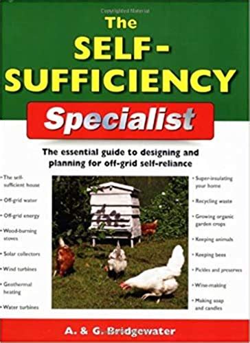 The self sufficiency specialist the essential guide to designing and planning for off grid self reliance specialist. - Tesoros escondidos la biblia al alcance del nino.