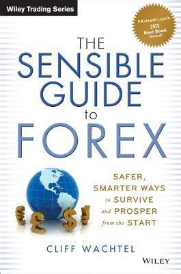 The sensible guide to forex safer smarter ways to survive and prosper from the start. - Diagnostic bacteriology a textbook for the isolation and identification of.