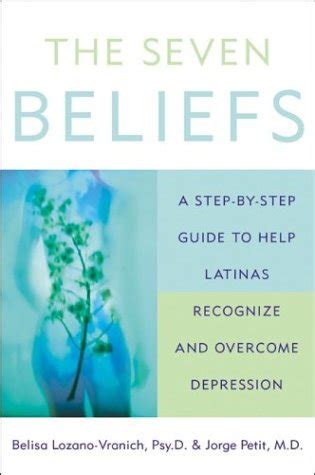 The seven beliefs a step by step guide to help latinas recognize and overcome depression. - The antique and art collectors legal guide by leonard d duboff.