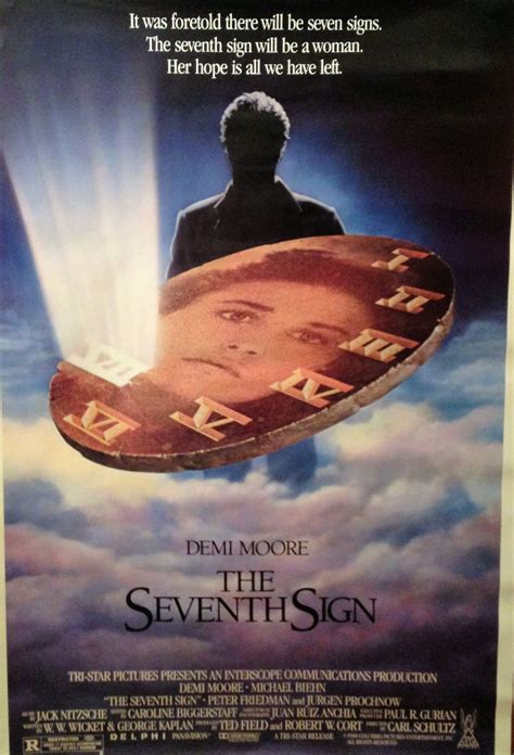 The seventh sign movie. A lawyer's (Michael Biehn) pregnant wife (Demi Moore) discovers their renter (Jürgen Prochnow) is a divine messenger of the Apocalypse. Streaming on Roku. The Seventh Sign, a horror movie starring Demi Moore, Michael Biehn, and Jürgen Prochnow is available to stream now. Watch it on Prime Video, Apple TV or Vudu on your Roku device. 