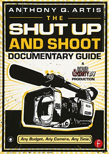 The shut up and shoot documentary guide a down dirty dv production paperback 2007 author anthony q artis. - Land rover defender 300tdi factory service repair manual.
