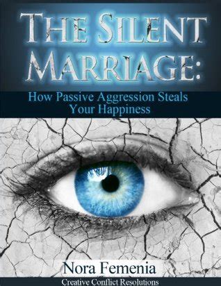 The silent marriage how passive aggression steals your happiness the complete guide to passive aggression book 5. - Cognitive therapy for chronic pain a step by step guide.