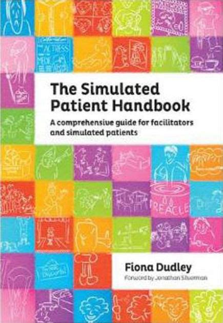 The simulated patient handbook by fiona dudley. - Iv seminario nacional de las regiones, país y región--democracia y desarrollo.
