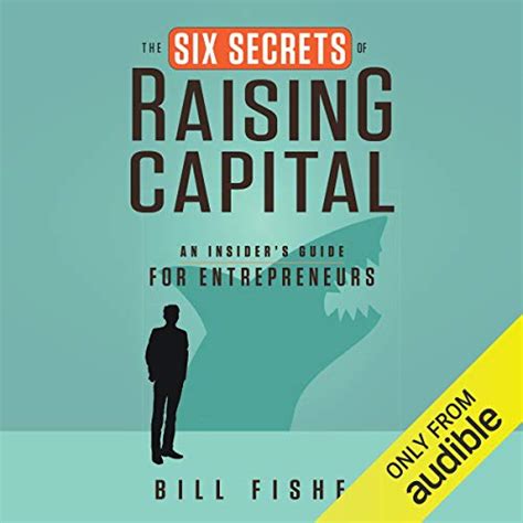The six secrets of raising capital an insiders guide for entrepreneurs. - Voyage à tulum sur un projet de federico fellini pour un film en devenir.