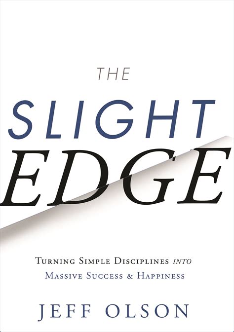 The slight edge book. The Slight Edge: Turning Simple Disciplines into Massive Success & Happiness by Jeff Olson explores the power of small daily actions and habits in achieving long-term success and happiness. Through compelling insights and practical wisdom, Jeff Olson illustrates how consistent, positive behaviors can compound over time to create significant ... 