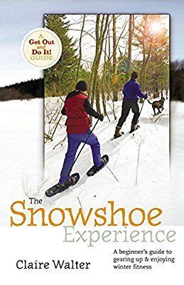 The snowshoe experience a beginner s guide to gearin up. - Handbook of food processing food safety quality and manufacturing processes.