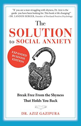 The solution to social anxiety expanded business edition break free from the shyness that holds you back. - Ein leitfaden für gartenbesuche mit einladenden übernachtungsmöglichkeiten.