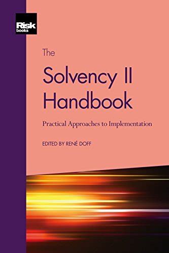 The solvency ii handbook practical approaches to implementation. - Guida alla preparazione della certificazione sas terza edizione.