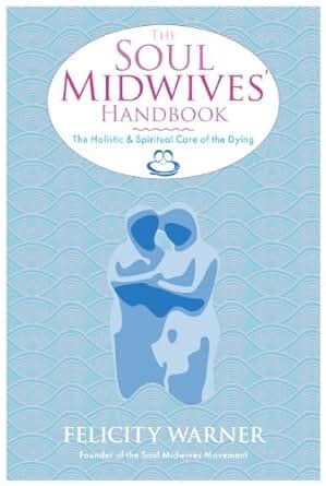 The soul midwives handbook the holistic and spiritual care of the dying. - Błogosławieństwo pokarmów i napojów wielkanocnych w polsce.