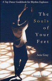 The souls of your feet a tap dance guidebook for rhythm explorers paperback 1998 author acia gray. - The rough guide to madrid by simon baskett.