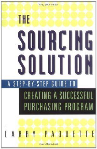 The sourcing solution a step by step guide to creating a successful purchasing program. - Manuale di laboratorio per motore termico.