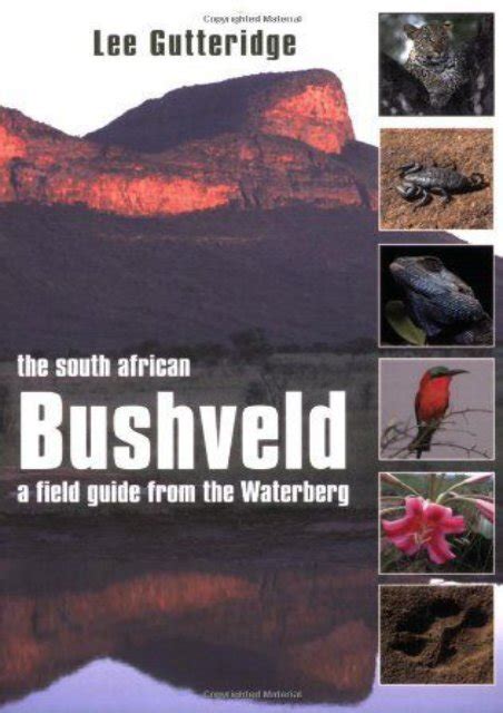 The south african bushveld a field guide from the waterberg. - Ned declassified school survival guide watch.