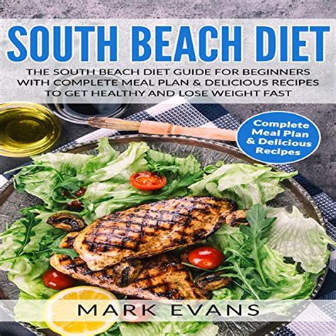 The south beach diet a guide for faster weight loss and healthy lifestyle with easy meal plan recipes. - Tineke, de adem van mars, snippers.