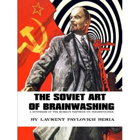 The soviet art of brainwashing a synthesis of the russian textbook on psychopolitics. - Wv surface mine foreman study guide.