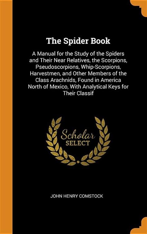 The spider book a manual for the study of the spiders and their near relatives the scorpions pseudoscorpions. - Bissell proheat 2x pet user guide.