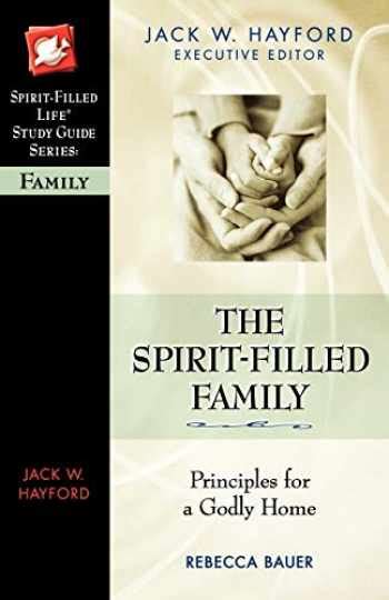 The spirit filled family spirit filled life study guide series. - Christian financial counselors manual by larry burkett.